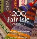 200 Fair Isle motívum - Kötési ábrák, kombinációs minták és színváltozatok - 200 Fair Isle Designs - Knitting Charts, Combination Designs, and Colour Variations