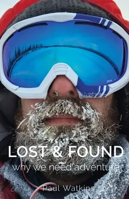 Lost & Found: Miért van szükségünk kalandra - Lost & Found: Why we need adventure