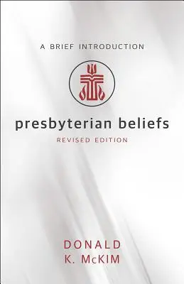 Presbiteriánus hitvallások, átdolgozott kiadás - Presbyterian Beliefs, Revised Edition