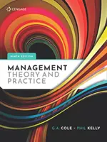 Menedzsmentelmélet és gyakorlat (Kelly Phil (a Liverpool Business School vezető oktatója)) - Management Theory and Practice (Kelly Phil (Senior Lecturer at Liverpool Business School))