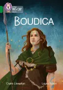 Collins Big Cat - Boudica: 15. zenekar/Emerald - Collins Big Cat - Boudica: Band 15/Emerald