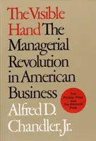 A látható kéz: A menedzseri forradalom az amerikai üzleti életben - The Visible Hand: The Managerial Revolution in American Business