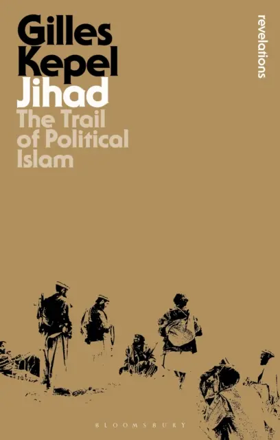 Dzsihád - A politikai iszlám nyomában (Kepel Gilles (Institute for Political Studies Paris France)) - Jihad - The Trail of Political Islam (Kepel Gilles (Institute for Political Studies Paris France))