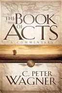 Az Apostolok cselekedeteinek könyve: A Commentary - The Book of Acts: A Commentary