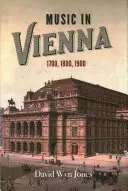 Zene Bécsben: 1700, 1800, 1900 - Music in Vienna: 1700, 1800, 1900