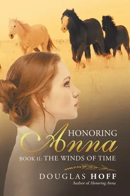 Anna tiszteletére: Ii. könyv: Az idő szelei - Honoring Anna: Book Ii: the Winds of Time