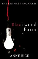 Blackwood Farm - A vámpírkrónikák 9 (Paranormális romantika) - Blackwood Farm - The Vampire Chronicles 9 (Paranormal Romance)