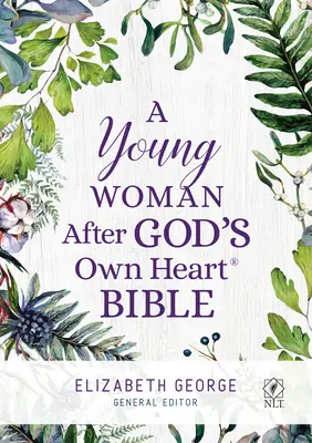 Egy fiatal nő Isten szíve szerint Biblia - A Young Woman After God's Own Heart Bible