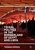 Törzsi politika Egyiptom és Líbia határvidékén - Tribal Politics in the Borderland of Egypt and Libya