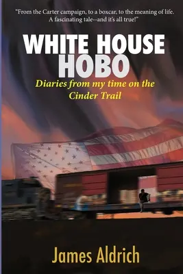 White House Hobo: Naplójegyzetek a Cinder Trail-en töltött időmből - White House Hobo: Diaries from my time on the Cinder Trail