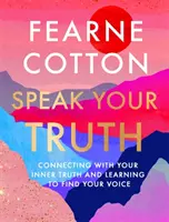 Speak Your Truth - A Sunday Times top tízes bestsellere - Speak Your Truth - The Sunday Times top ten bestseller