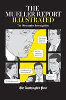 A Müller-jelentés illusztrálva: Az akadályoztatási nyomozás - The Mueller Report Illustrated: The Obstruction Investigation