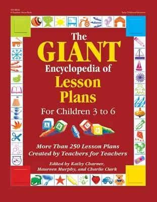 A lecketervek óriási enciklopédiája: Több mint 250 lecketerv, melyet tanárok készítettek tanároknak - The Giant Encyclopedia of Lesson Plans: More Than 250 Lesson Plans Created by Teachers for Teachers