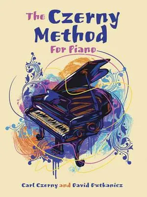 A Czerny-módszer zongorára: Letölthető Mp3-akkal - The Czerny Method for Piano: With Downloadable Mp3s