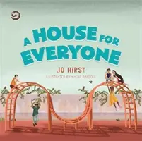 Egy ház mindenkinek: Egy történet, amely segít a gyerekeknek megismerni a nemi identitást és a nemi kifejeződéseket - A House for Everyone: A Story to Help Children Learn about Gender Identity and Gender Expression