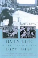 A mindennapi élet az Egyesült Államokban, 1920-1940: Hogyan élték meg az amerikaiak a húszas éveket” és a nagy gazdasági világválságot” - Daily Life in the United States, 1920-1940: How Americans Lived Through the Roaring Twenties