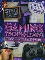 Játéktechnológia - Streaming, VR és még több - Gaming Technology - Streaming, VR and More