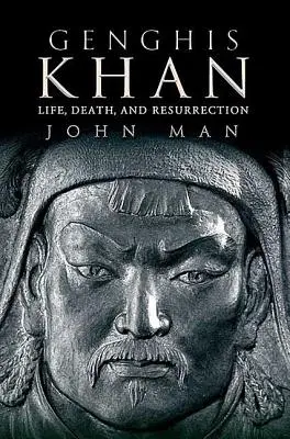 Dzsingisz kán: Élet, halál és feltámadás - Genghis Khan: Life, Death, and Resurrection