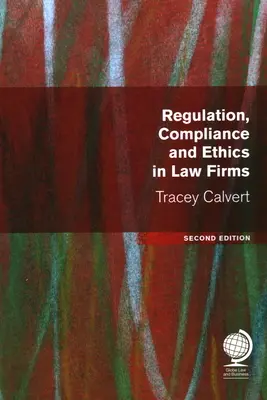 Szabályozás, megfelelés és etika az ügyvédi irodákban - Regulation, Compliance and Ethics in Law Firms