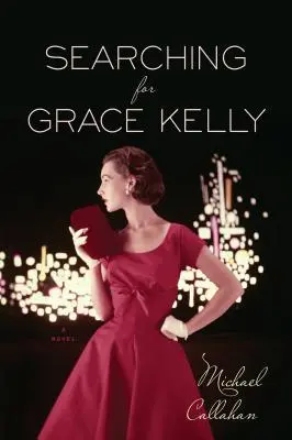 Grace Kelly keresése - Searching for Grace Kelly