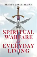 Lelki hadviselés a mindennapi élethez - Spiritual Warfare for Everyday Living