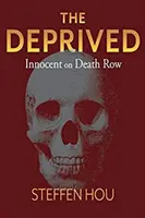 The Deprived, 1. kötet: Ártatlan a halálsoron - The Deprived, Volume 1: Innocent on Death Row