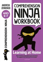 Comprehension Ninja munkafüzet 6-7 éveseknek - A Nemzeti Tanterv otthoni támogatására szolgáló szövegértési feladatok - Comprehension Ninja Workbook for Ages 6-7 - Comprehension activities to support the National Curriculum at home