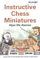 Tanulságos sakk miniatűrök - Instructive Chess Miniatures