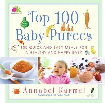 Top 100 babapüré: Top 100 babapüré - Top 100 Baby Purees: Top 100 Baby Purees