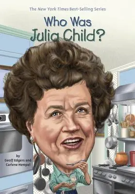 Ki volt Julia Child? - Who Was Julia Child?