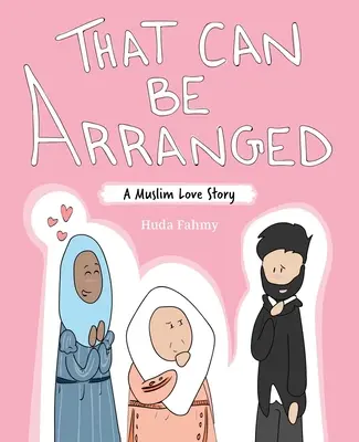 Amit el lehet intézni: Egy muszlim szerelmi történet - That Can Be Arranged: A Muslim Love Story