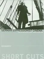 Német expresszionista film: A fény és az árnyék világa - German Expressionist Cinema: The World of Light and Shadow