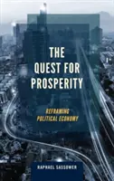 A jólét keresése: A politikai gazdaságtan újragondolása - The Quest for Prosperity: Reframing Political Economy