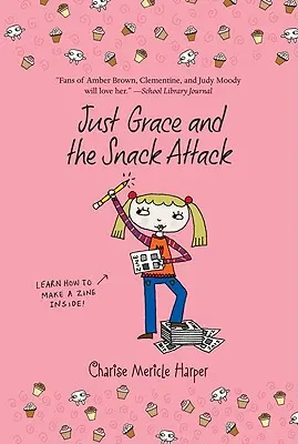 Just Grace and the Snack Attack, 5. - Just Grace and the Snack Attack, 5