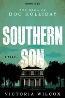 Déli fiú: Holliday doki saga - Southern Son: The Saga of Doc Holliday