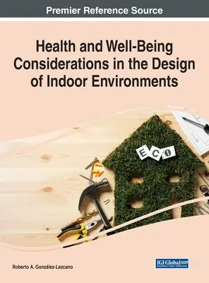 Egészségügyi és jólléti szempontok a beltéri környezetek tervezésénél - Health and Well-Being Considerations in the Design of Indoor Environments