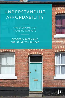 A megfizethetőség megértése: A lakáspiacok közgazdaságtana - Understanding Affordability: The Economics of Housing Markets