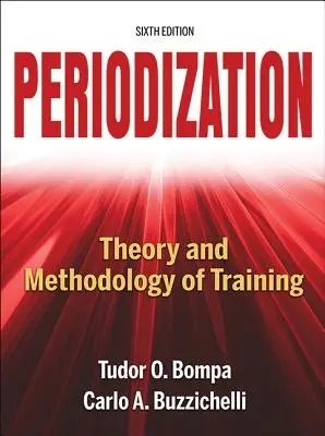 Periodizáció: Edzéselmélet és -módszertan - Periodization: Theory and Methodology of Training