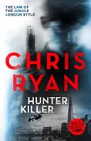 Hunter Killer - Danny Black thriller 2. - Hunter Killer - Danny Black Thriller 2