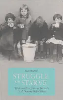 Küzdj vagy éhezz! A munkásosztály egysége az 1932-es belfasti szabadtéri segélylázadásokban - Struggle or Starve: Working-Class Unity in Belfast's 1932 Outdoor Relief Riots