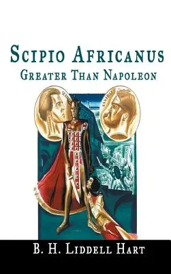 Scipio Africanus: Nagyobb, mint Napóleon - Scipio Africanus: Greater Than Napoleon