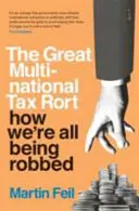 Nagy multinacionális adócsalás - hogyan rabolnak ki mindannyiunkat - Great Multinational Tax Rort - how we're all being robbed