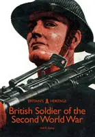 A brit katona a második világháborúban - The British Soldier of the Second World War