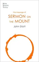 A hegyi beszéd üzenete (Stott John (Szerző)) - Message of the Sermon on the Mount (Stott John (Author))