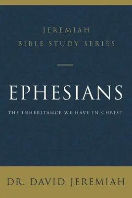 Efézusi levél: A Krisztusban való örökségünk - Ephesians: The Inheritance We Have in Christ