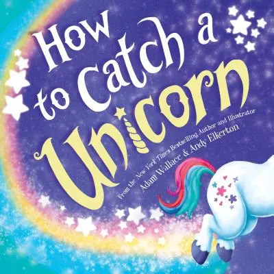 Hogyan fogjunk el egy egyszarvút - How to Catch a Unicorn