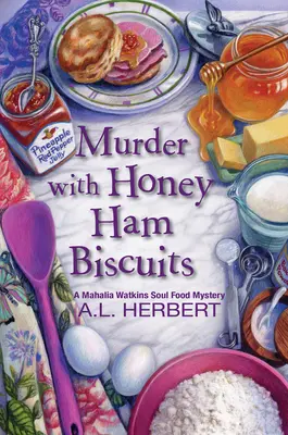 Gyilkosság mézes sonkás kekszekkel - Murder with Honey Ham Biscuits