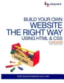 Saját weboldal készítése a HTML és CSS helyes használatával: Kezdj el weboldalakat építeni, mint egy profi! - Build Your Own Website the Right Way Using HTML & CSS: Start Building Websites Like a Pro!