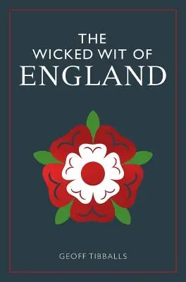 The Wicked Wited of England - The Wicked Wit of England