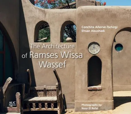 Ramses Wissa Wassef építészete - The Architecture of Ramses Wissa Wassef